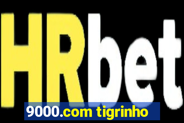 9000.com tigrinho